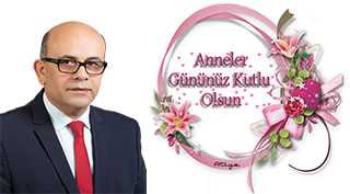 Ahmet Demiray'dan Anneler Günü kutlama mesajı