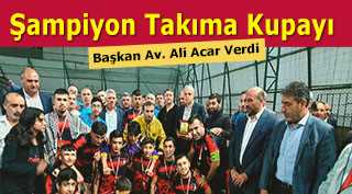 Şampiyon Takıma Kupayı Başkan Av. Ali Acar Verdi