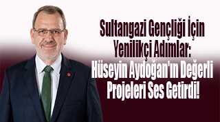 Sultangazi Gençliği İçin Yenilikçi Adımlar: Hüseyin Aydoğan'ın Değerli Projeleri Ses Getirdi!