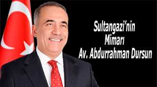 Sultangazi'nin Mimarı Av. Abdurrahman Dursun