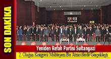 Yeniden Refah Partisi Sultangazi 2. Olağan Kongresi Muhteşem Bir Atmosferde Gerçekleşti 