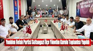 Yeniden Refah Partisi Sultangazi İlçe Yönetim Kurulu Toplantısı Yapıldı 