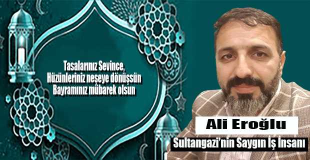 Ali Eroğlu'ndan Ramazan Bayramı Kutlama Mesajı 