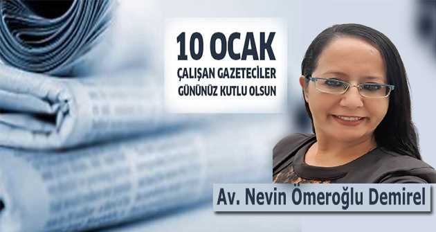 Av. Nevin Ömeroğlu Demirel'in 10 Ocak Çalışan Gazeteciler Günü Kutlama Mesajı