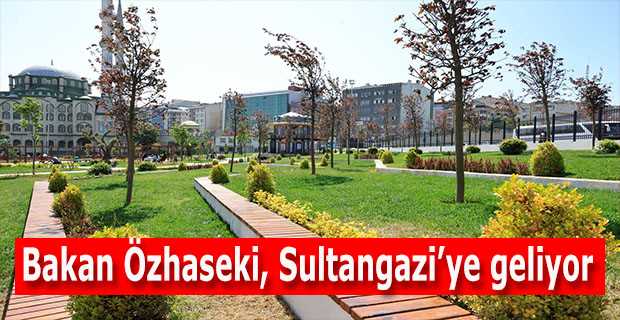 Bakan Özhaseki, Sultangazi'ye geliyor