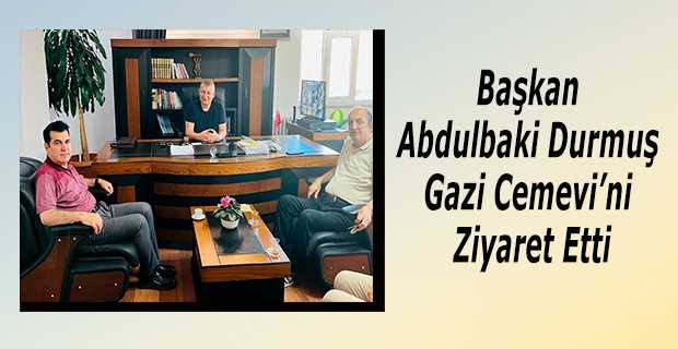 Başkan Abdulbaki Durmuş Gazi Cemevi'ni Ziyaret Etti