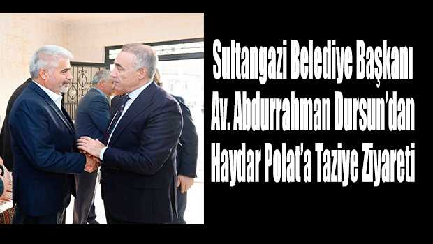 Başkan Av. Abdurrahman Dursun'dan Haydar Polat'a Taziye Ziyareti 