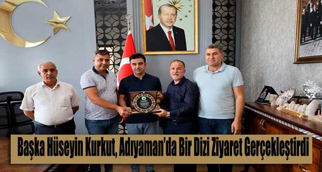 Başkan Hüseyin Kurkut, Adıyaman'da Bir Dizi Ziyaret Gerçekleştirdi