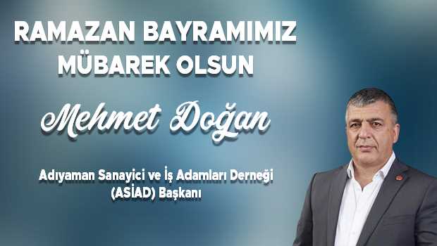Başkan Mehmet Doğan'dan Ramazan Bayramı Mesajı