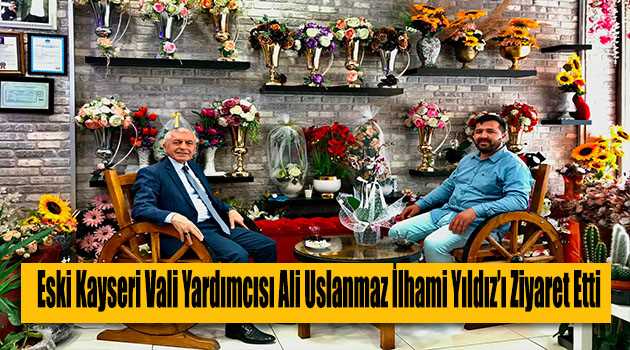 Eski Kayseri Vali Yardımcısı Ali Uslanmaz İlhami Yıldız'ı Ziyaret Etti 