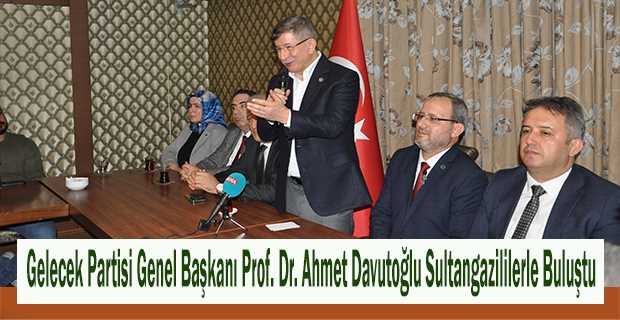 Gelecek Partisi Genel Başkanı Prof. Dr. Ahmet Davutoğlu Sultangazililerle Buluştu