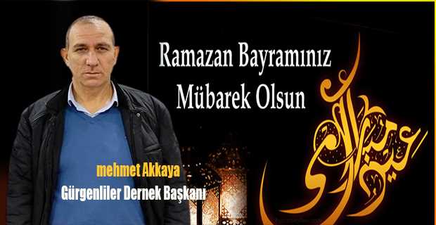 Mehmet Akkaya'dan Ramazan Bayramı Mesajı