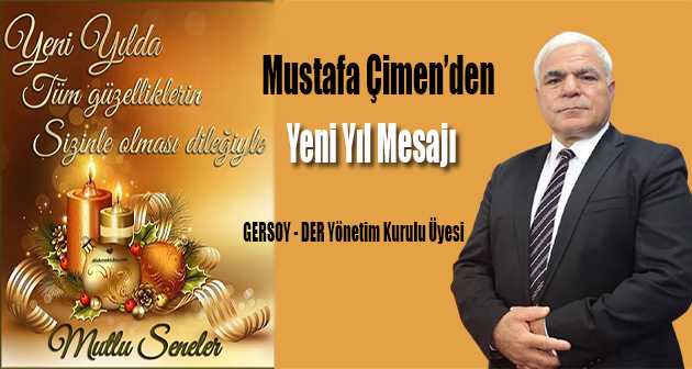 Mustafa Çimen, Yeni Yıl Dolayısıyla Bir Mesaj Yayınladı 