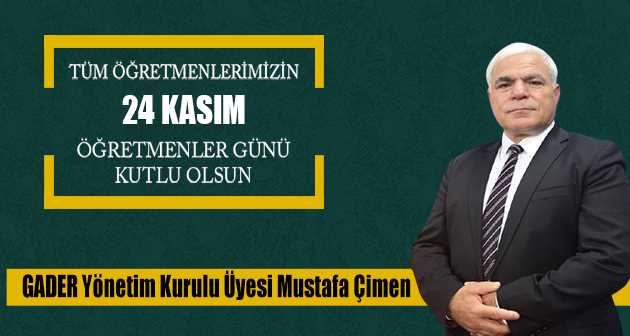 Mustafa Çimen'den 24 Kasım Öğretmenler Günü Kutlama Mesajı 