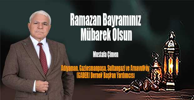 Mustafa Çimen'den Ramazan Bayramı Mesajı