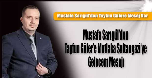 Mustafa Sarıgül'den Tayfun Güler'e Mutlaka Sultangazi'ye Gelecem Mesajı