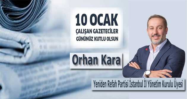 Orhan Kara, 10 Ocak Çalışan Gazeteciler Gününü Kutladı 