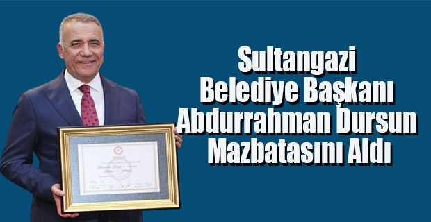  Sultangazi Belediye Başkanı Abdurrahman Dursun Mazbatasını Aldı