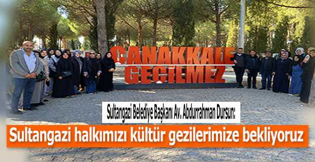Sultangazi Belediye Başkanı Av. Abdurrahman Dursun: Sultangazi halkımızı kültür gezilerimize bekliyoruz