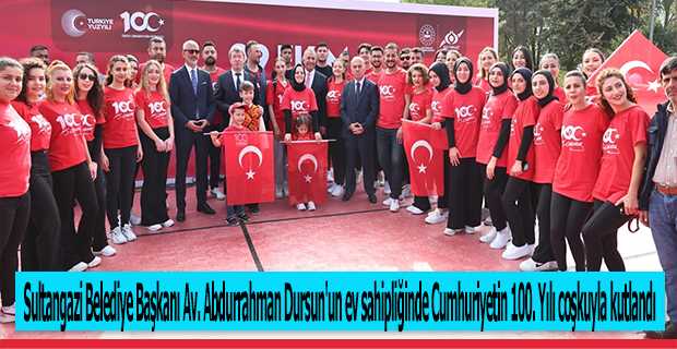 Sultangazi Belediye Başkanı Av. Abdurrahman Dursun'un ev sahipliğinde Cumhuriyetin 100. Yılı coşkuyla kutlandı