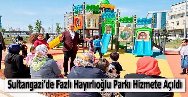 Sultangazi'de Fazlı Hayırlıoğlu Parkı Hizmete Açıldı