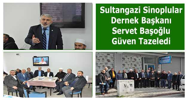  Sultangazi Sinoplular Dernek Başkanı Servet Başoğlu Güven Tazeledi 