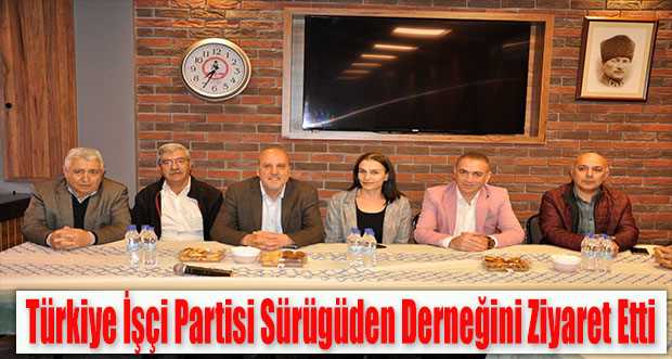 Türkiye İşçi Partisi Sürügüden Derneğini Ziyaret Etti