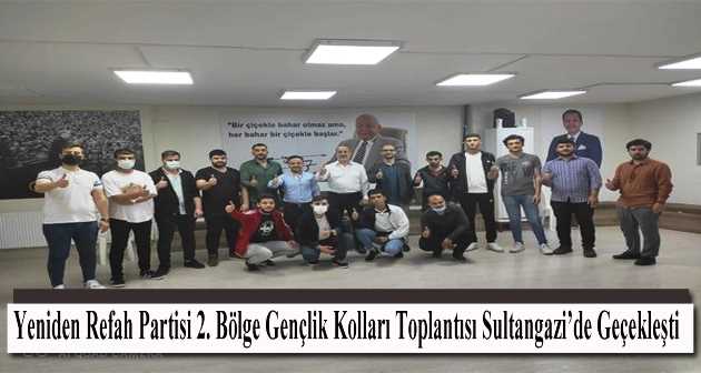 Yeniden Refah Partisi 2. Bölge Gençlik Kolları Toplantısı Sultangazi'de Geçekleşti  