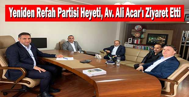Yeniden Refah Partisi Heyeti, Av. Ali Acar'ı Ziyaret Etti