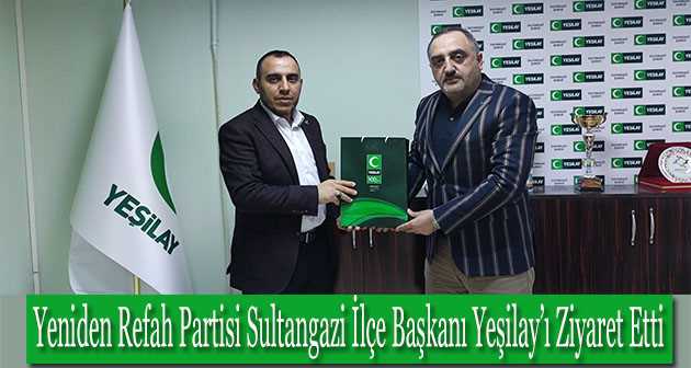 Yeniden Refah Partisi Sultangazi İlçe Başkanı Yeşilay'ı Ziyaret Etti