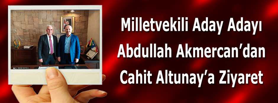 Milletvekili Aday Adayı Abdullah Akmercan'dan…