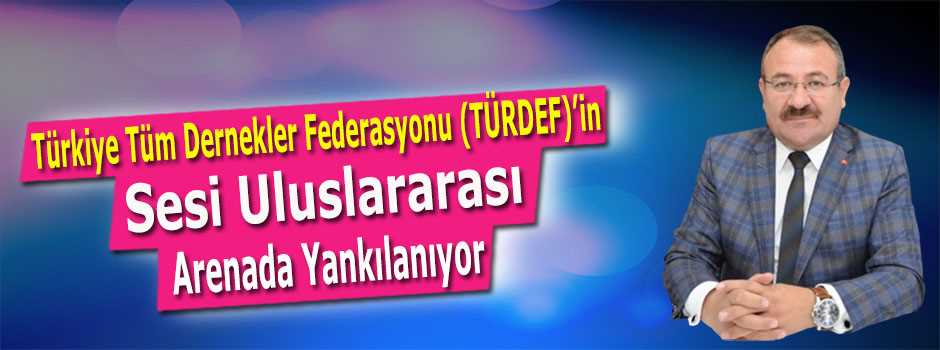 Türkiye Tüm Dernekler Federasyonu (TÜRDEF)'in…