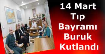 14 Mart Tıp Bayramı Buruk Kutlandı