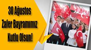 30 Ağustos Zafer Bayramımız Kutlu Olsun!