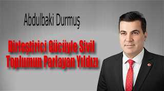 Abdulbaki Durmuş: Birleştirici Gücüyle Sivil Toplumun Parlayan Yıldızı