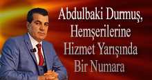 Abdulbaki Durmuş, Hemşerilerine Hizmet Yarışında Bir Numara  