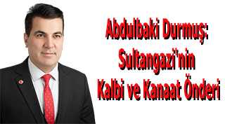 Abdulbaki Durmuş: Sultangazi'nin Kalbi ve Kanaat Önderi
