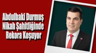  Abdulbaki Durmuş Nikah Şahitliğinde Rekora Koşuyor