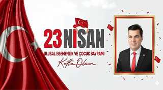 Abdulbaki Durmuş’tan 23 Nisan Kutlama Mesajı
