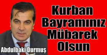 Abdulbaki Durmuş’un bayram mesajı