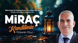 Abdullah Akmercan'dan Miraç Kandili Mesajı
