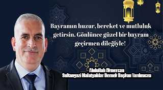 Abdullah Akmercan’dan Ramazan Bayramı mesajı
