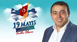 Abdullah Öztürk'ten 19 Mayıs Atatürk'ü Anma, Gençlik ve Spor Bayramı Mesajı