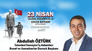 Abdullah Öztürk’ten 23 Nisan Ulusal Egemenlik ve Çocuk Bayramı Kutlama Mesajı