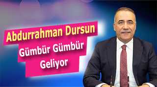 Abdurrahman Dursun, Gümbür Gümbür Geliyor