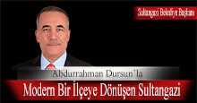 Abdurrahman Dursun'la Modern Bir İlçeye Dönüşen Sultangazi 