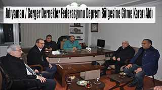 Adıyaman / Gerger Dernekler Federasyonu Deprem Bölgesine Gitme Kararı Aldı