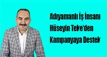 Adıyamanlı İş İnsanı Hüseyin Teke'den Kampanyaya Destek 