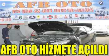 AFB OTO HİZMETE AÇILDI 