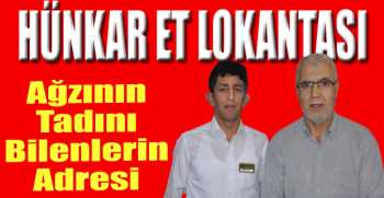 Ağzının Tadını Bilenlerin Adresi Hünkar Et Lokantası